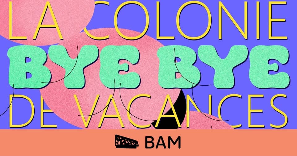 La Colonie de Vacances • BAM • Metz