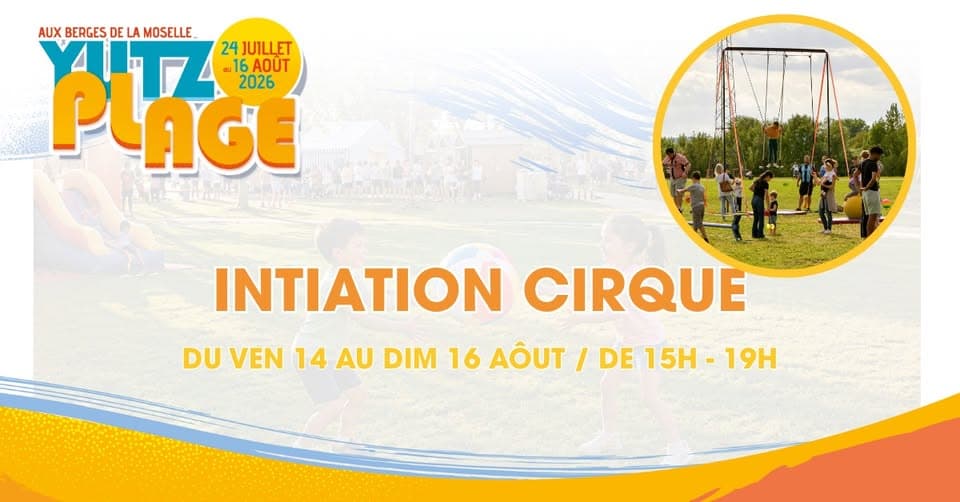 Yutz Plage - Circus Introduction