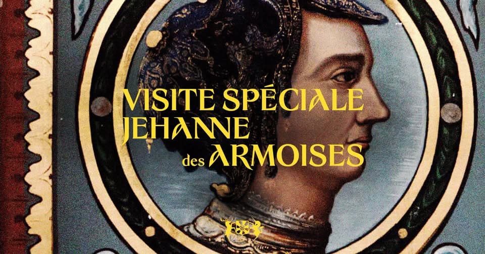 Special themed tours: “Jeanne des Armoises”
