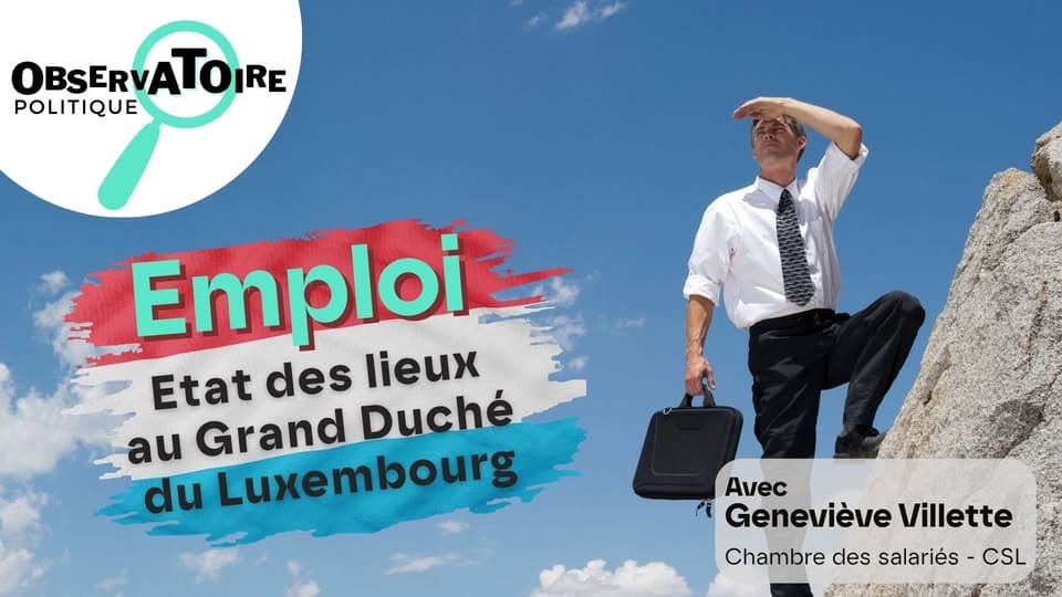 Political Observatory – Employment: the state of play in the Grand Duchy of Luxembourg