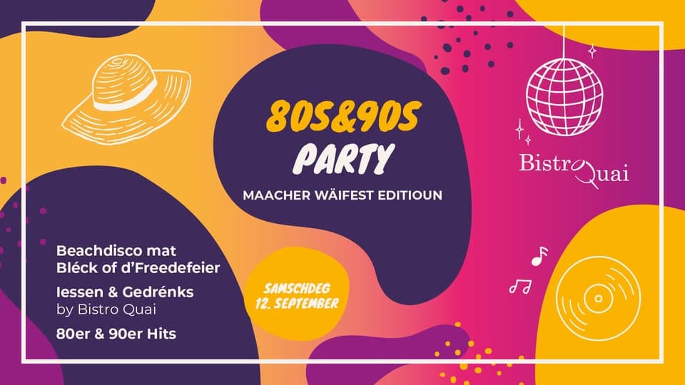 80s & 90s Party – Maacher Wäifest Edition