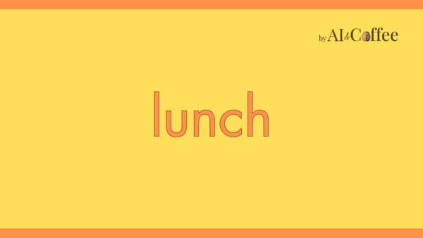 Lunch by AI&Coffee – Productive Lunch Time