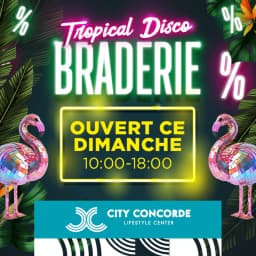 Braderie - Tropical Disco au City Concorde