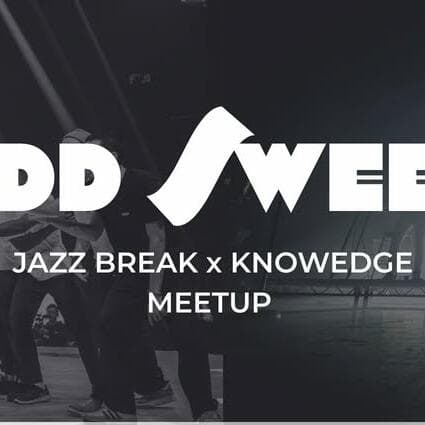 Jazz Break x Knowedge Meetup - with Odd Sweet!