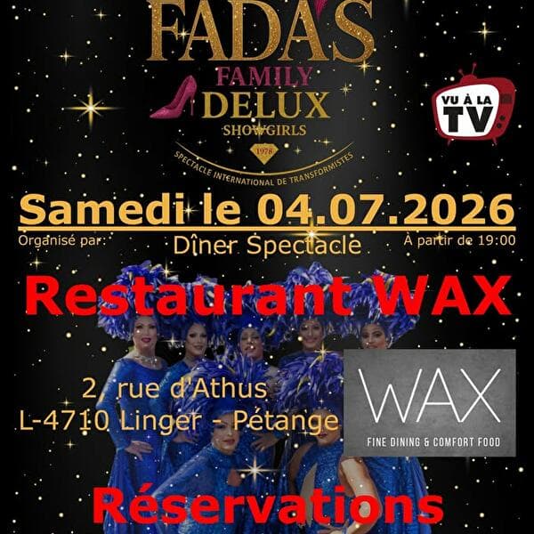 Spectacle Fada's Family Delux Show Girls - Restaurant WAX Pétange