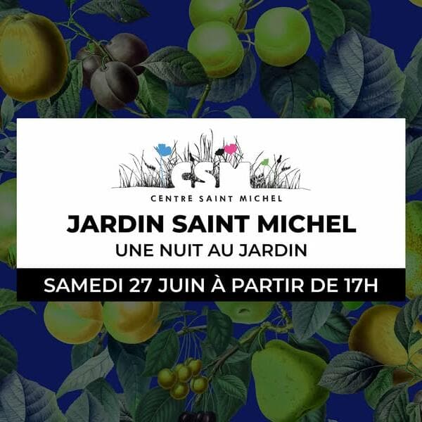 Une nuit au Jardin Saint Michel
