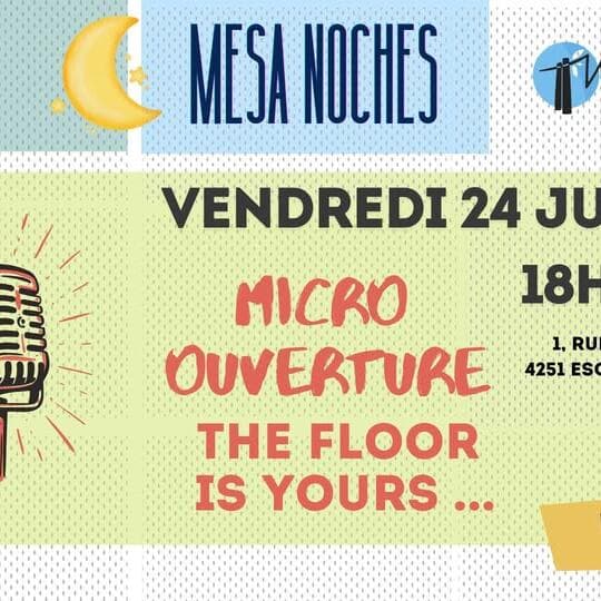 Mesa Noche - Micro ouverture de juillet