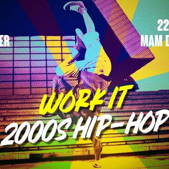 WORK IT – 2000s Hip-Hop with DJ T-BEATS