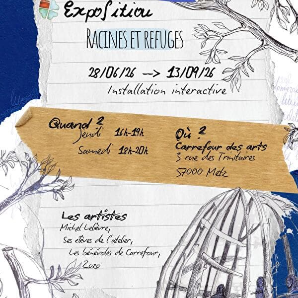 Exposition - Racines et refuges