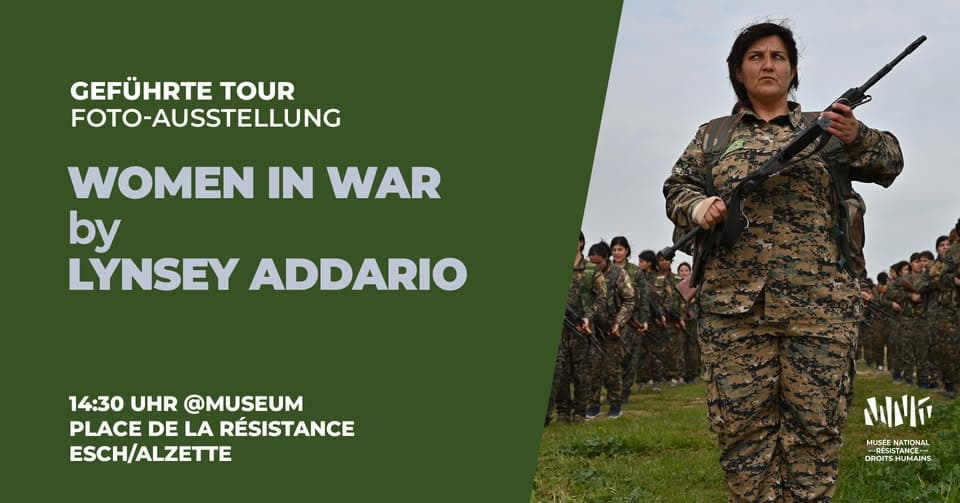 Visite guidée de l'exposition photo : WOMEN IN WAR par LYNSEY ADDARIO au musée, Esch/Alzette