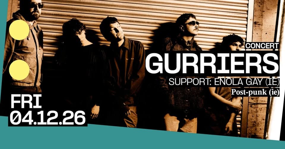 Concert: GURRIERS + support: Enola Gay