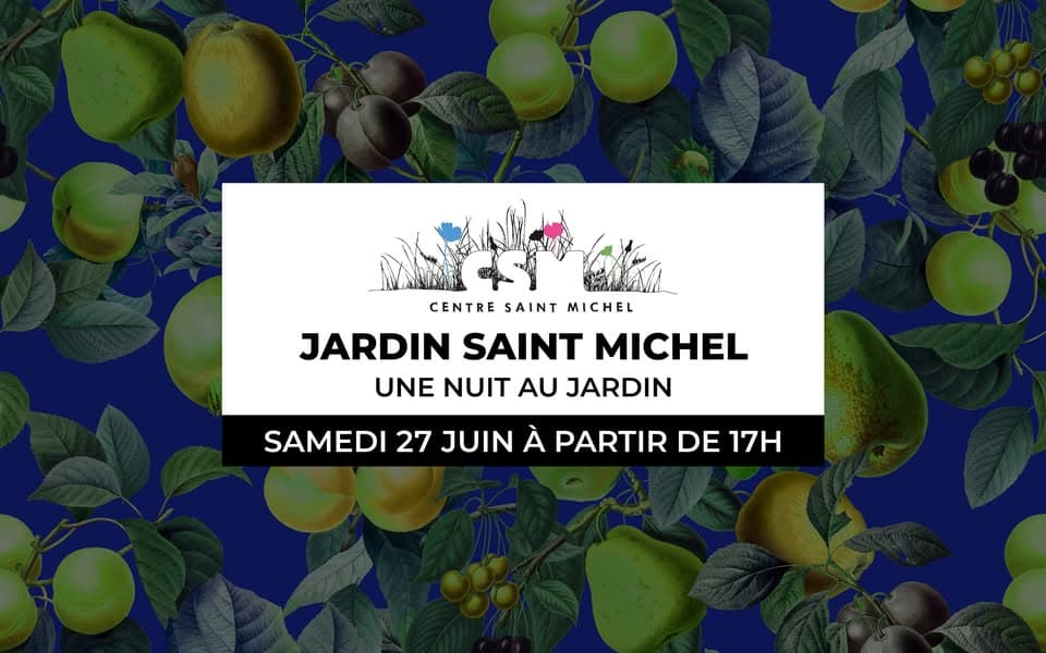 Une nuit au Jardin Saint Michel