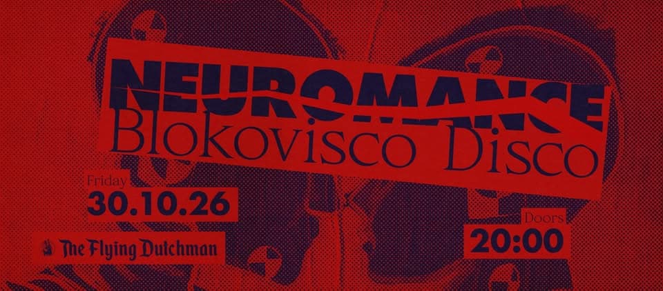 NEUROMANCE with Blokovisco Disco