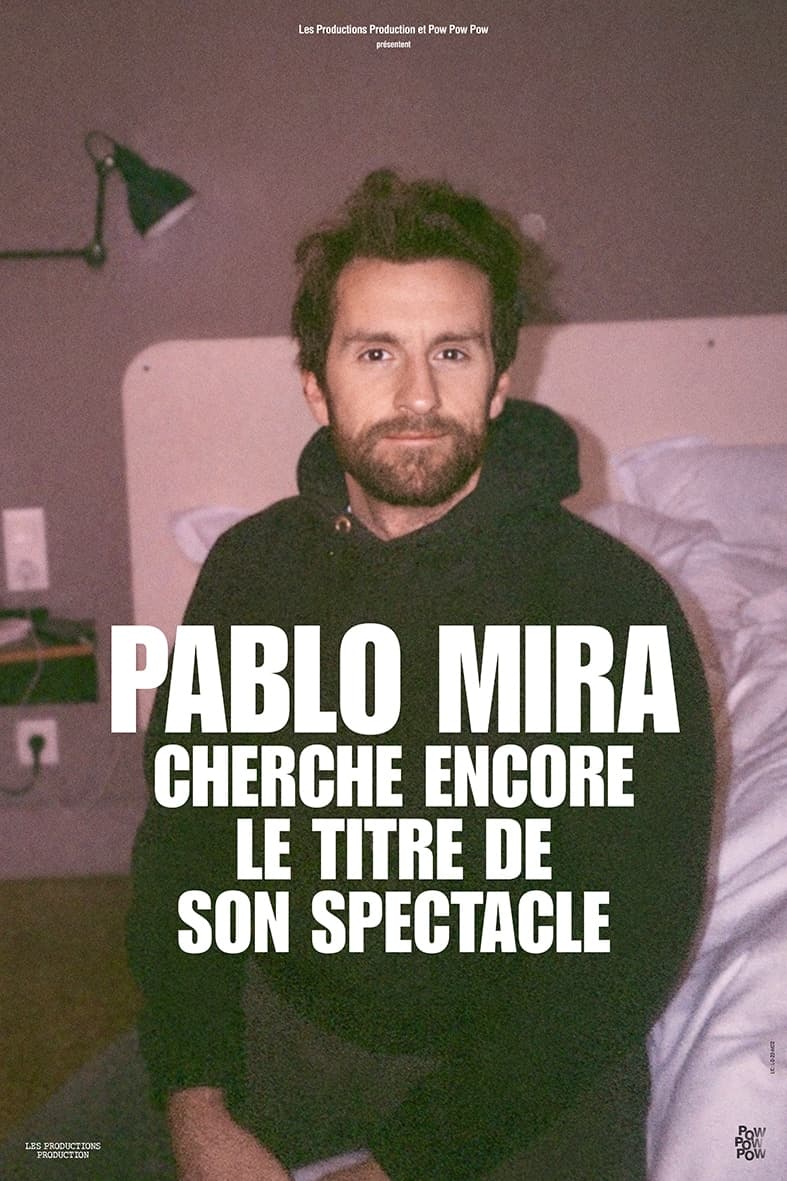 Pablo Mira – Cherche encore le titre de son spectacle