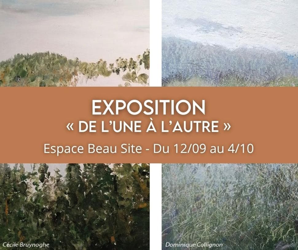 Exposition « De l'une à l'autre »