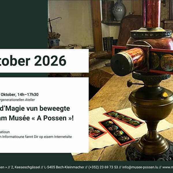 Vivez la magie des images animées au musée « A Possen » !