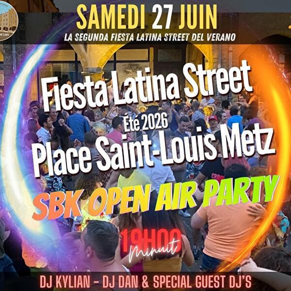Fiesta Latina Street #Place Saint-Louis @Metz - La deuxième de l'été 2026