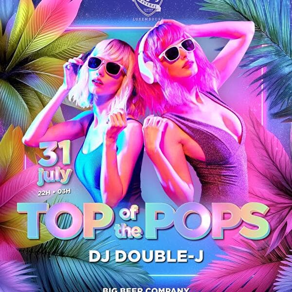 Top of the Pops • DJ Double-J • Big Beer Company Luxembourg