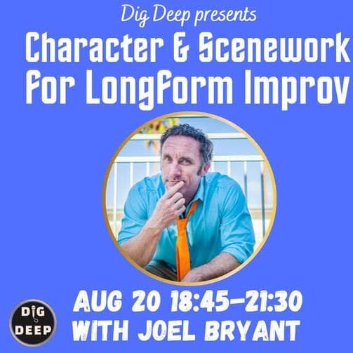 Longform Improv Workshop: Characters & Scenework with Joel Bryant
