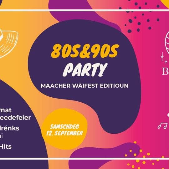 80s & 90s Party – Maacher Wäifest Edition