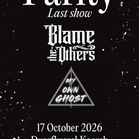 Parity (last show) ; Blame the Others & My Own Ghost