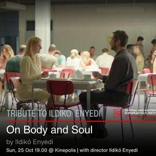 19th CinEast Tribute to Ildikó Enyedi & “On Body and Soul”
